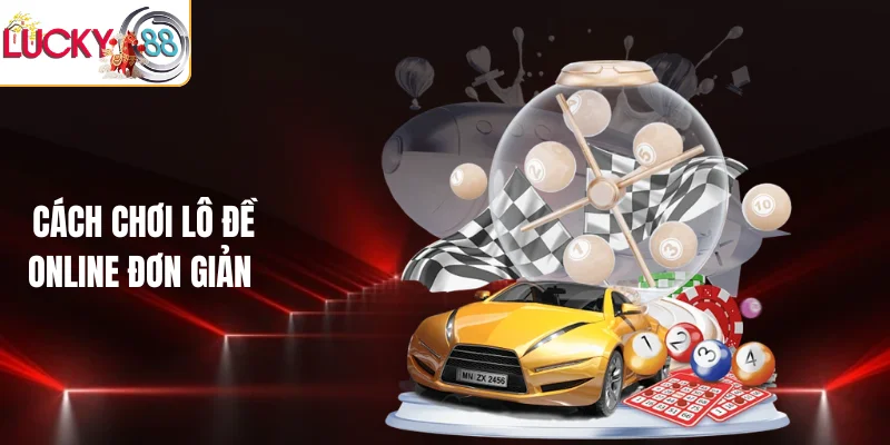 Cách chơi lô đề Online đơn giản