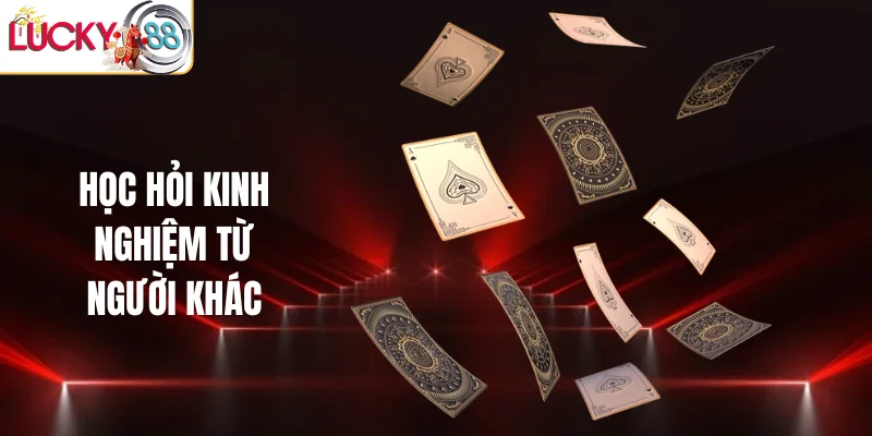Học hỏi kinh nghiệm từ người khác