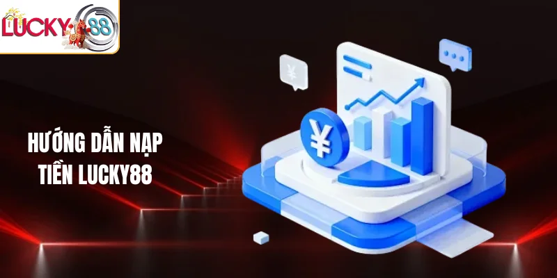 Hướng dẫn nạp tiền LUCKY88