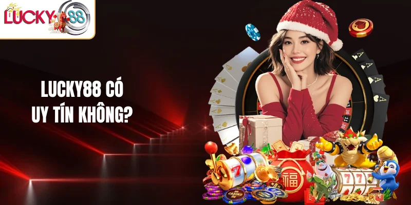 LUCKY88 có uy tín không?