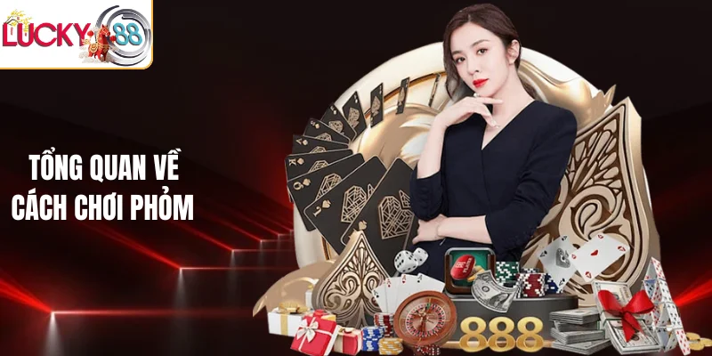 Tổng quan về cách chơi phỏm