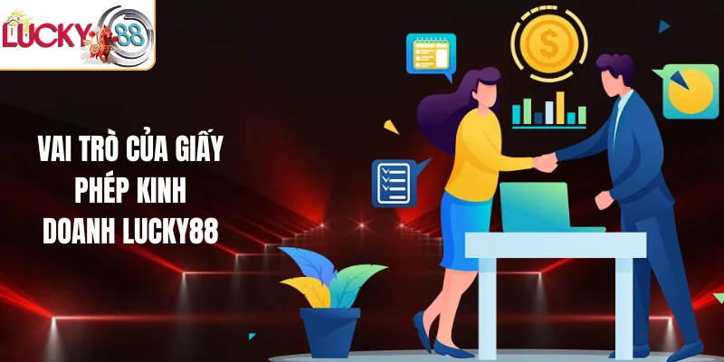Vai trò của giấy phép kinh doanh LUCKY88