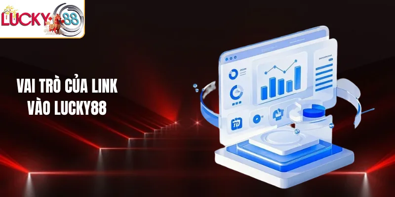 Vai trò của link vào LUCKY88